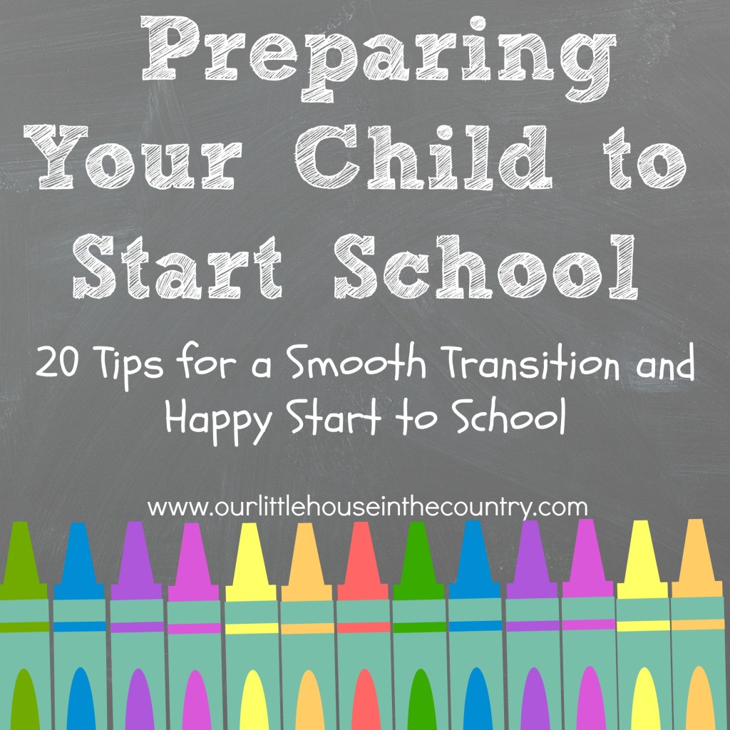 Preparing Your Child to Start School – 20 Tips for a Smooth Transition and Happy Start to School.