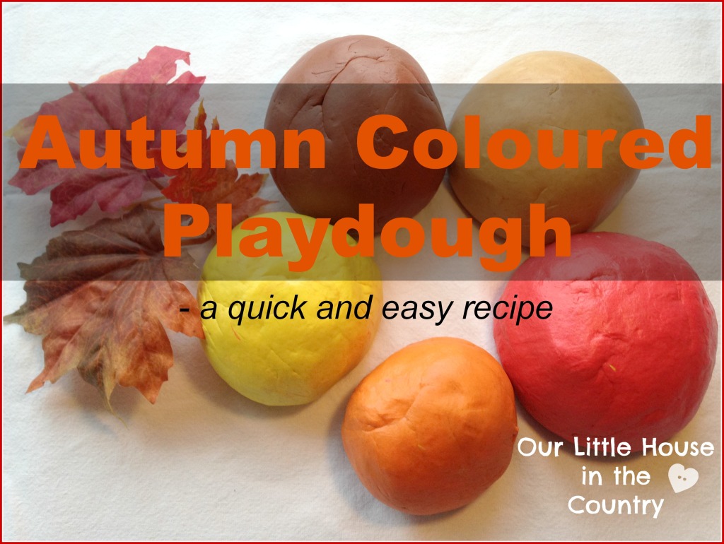 Autumn / Fall Coloured Playdough - A Quick and Simple Recipe - Our Little House in the Country