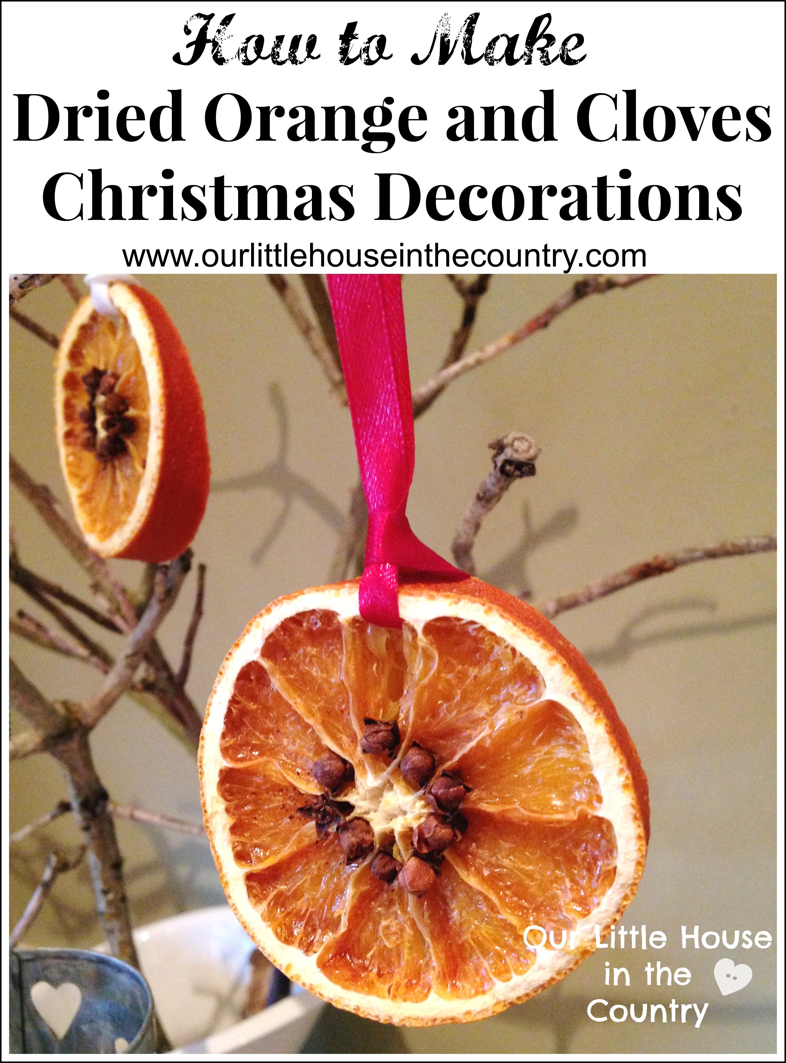 How to Make Dried Orange and Cloves Christmas Decorations – Our ...
